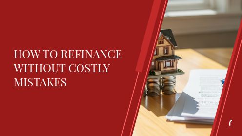 How to Refinance Without Costly Mistakes | Follow for Updates on Mortgage & Real Estate News. We Specialize in Low-Credit FHA & No/Low-Credit VA Loans.