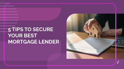 5 Tips to Secure Your Best Mortgage Lender | Mortgage & Real Estate Updates. VA, FHA, No-Credit & Low-Credit, HELOC & Home Equity, DSCR, Self-Employed, Alternative Mortga